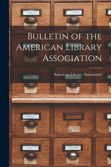 Vorderes Coverbild Bulletin of the American Library Association