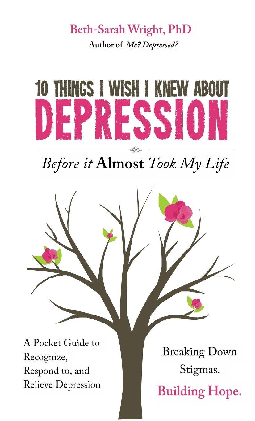 Vorderes Coverbild 10 Things I Wish I Knew About Depression Before it Almost Took My Life
