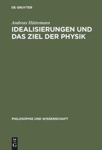 Vorderes Coverbild Idealisierungen und das Ziel der Physik