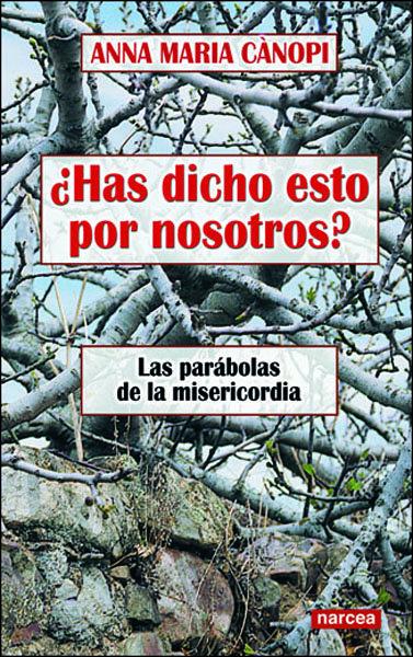 Vorderes Coverbild ¿Has dicho esto por nosotros? : las parábolas de la misericordia
