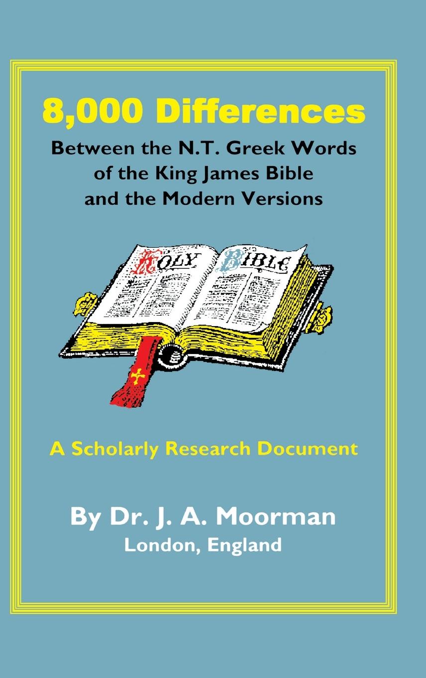 Vorderes Coverbild 8,000 Differences Between the N.T. Greek Words of the King James Bible and the Modern Versions