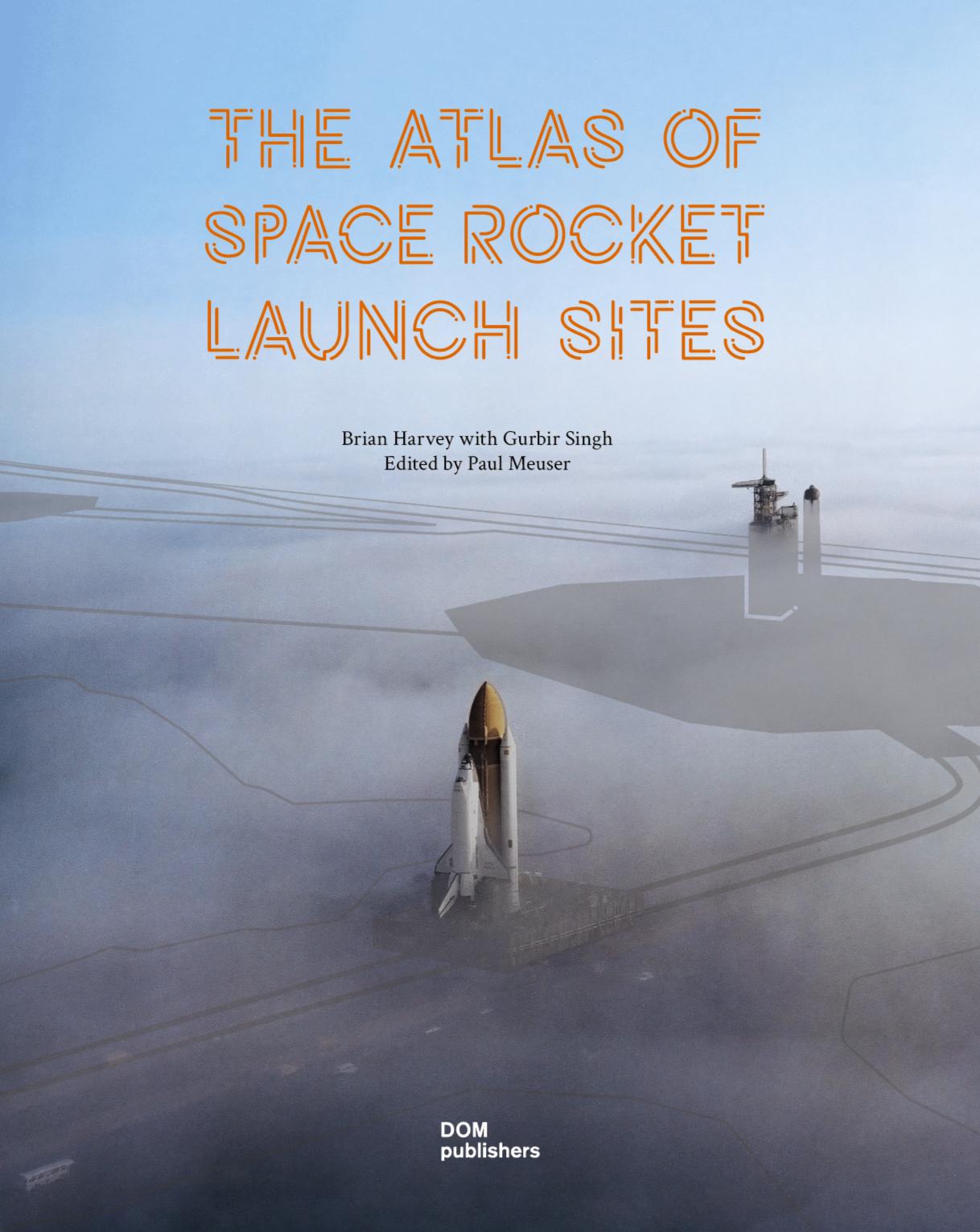 Vorderes Coverbild The Atlas of Space Rocket Launch Sites