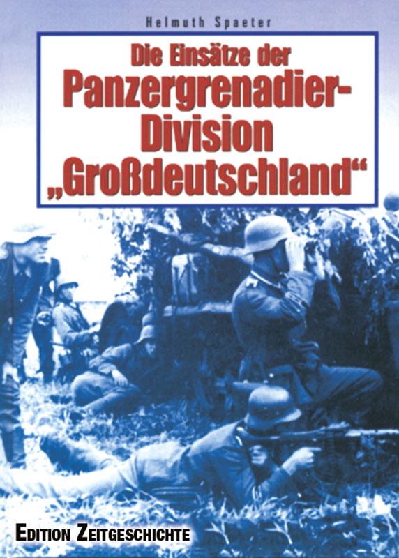 Vorderes Coverbild Die Einsätze der Panzergrenadier-Division "Großdeutschland"