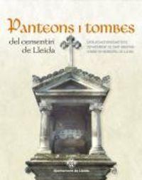 Vorderes Coverbild Panteons i tombes del cementiri de Lleida : Catàleg historicoartistic
