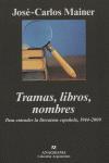 Vorderes Coverbild Tramas, libros, nombres : para entender la literatura española, 1944-2000