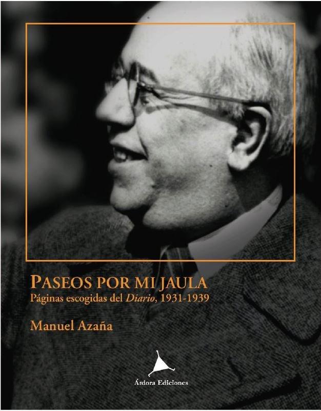 Vorderes Coverbild Paseos por mi jaula : páginas escogidas del diario, 1931-1939