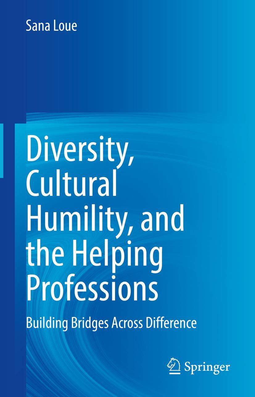 Vorderes Coverbild Diversity, Cultural Humility, and the Helping Professions