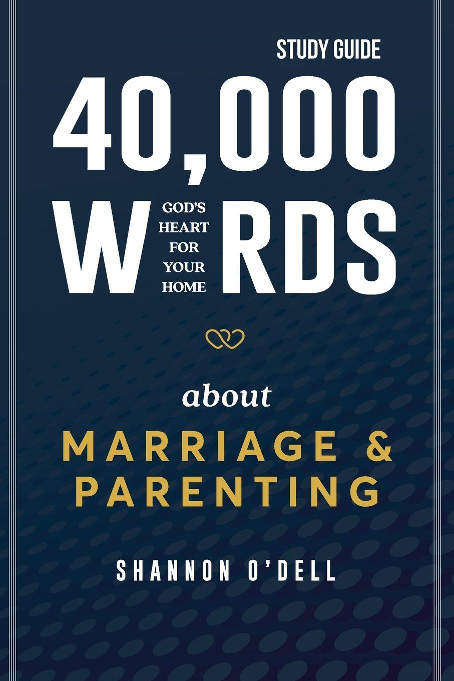 Vorderes Coverbild 40,000 Words About Marriage and Parenting Study Guide