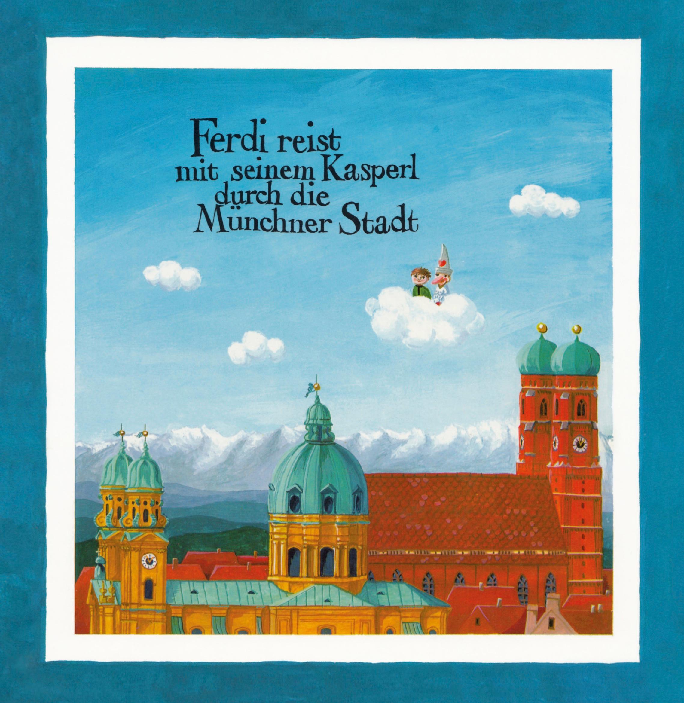 Vorderes Coverbild Ferdi reist mit seinem Kasperl durch die Münchner Stadt