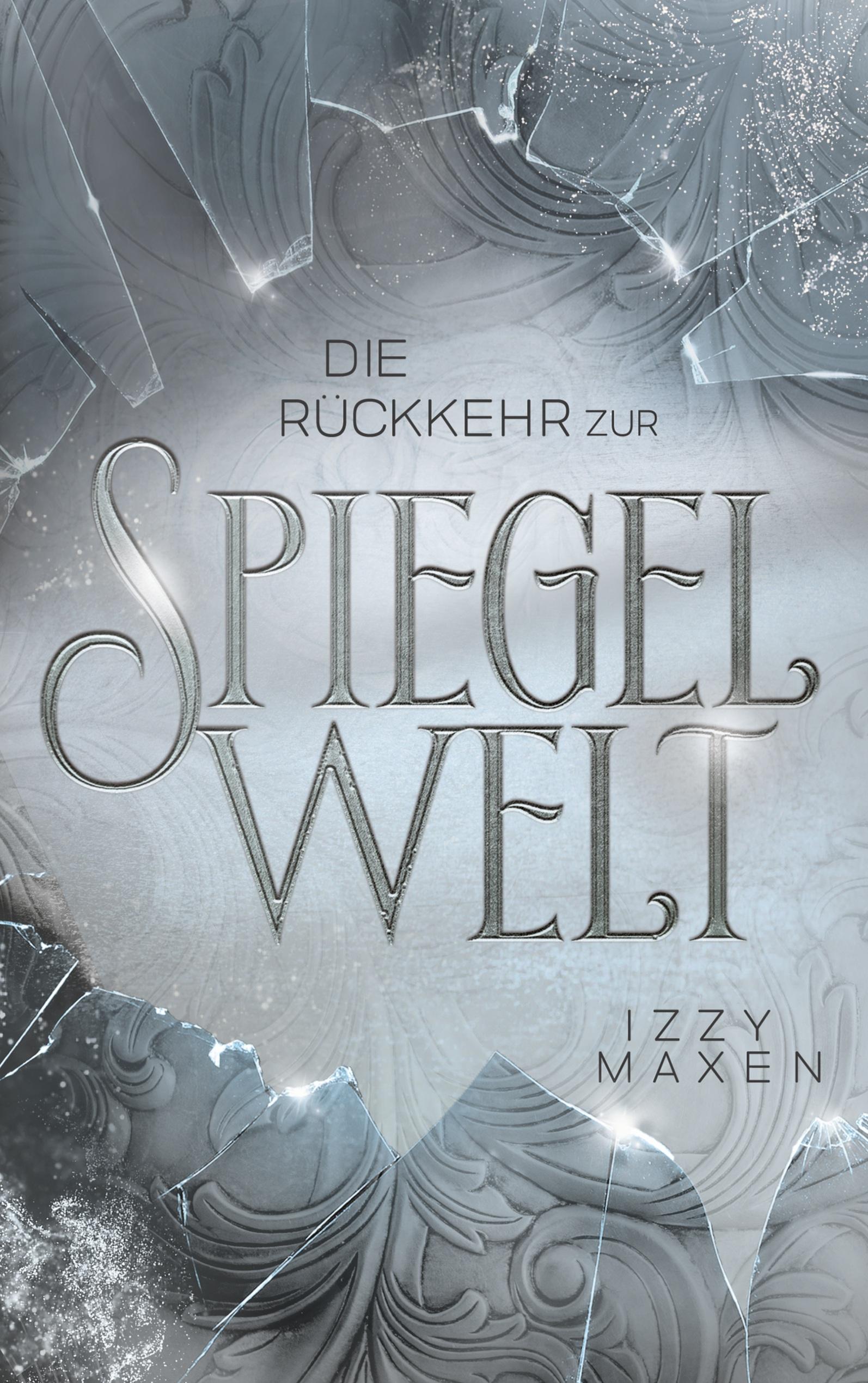 Vorderes Coverbild Die Rückkehr zur Spiegelwelt (Die Spiegelwelt-Trilogie 2)