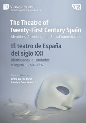Vorderes Coverbild The Theatre of Twenty-First Century Spain / El teatro de España del siglo XXI