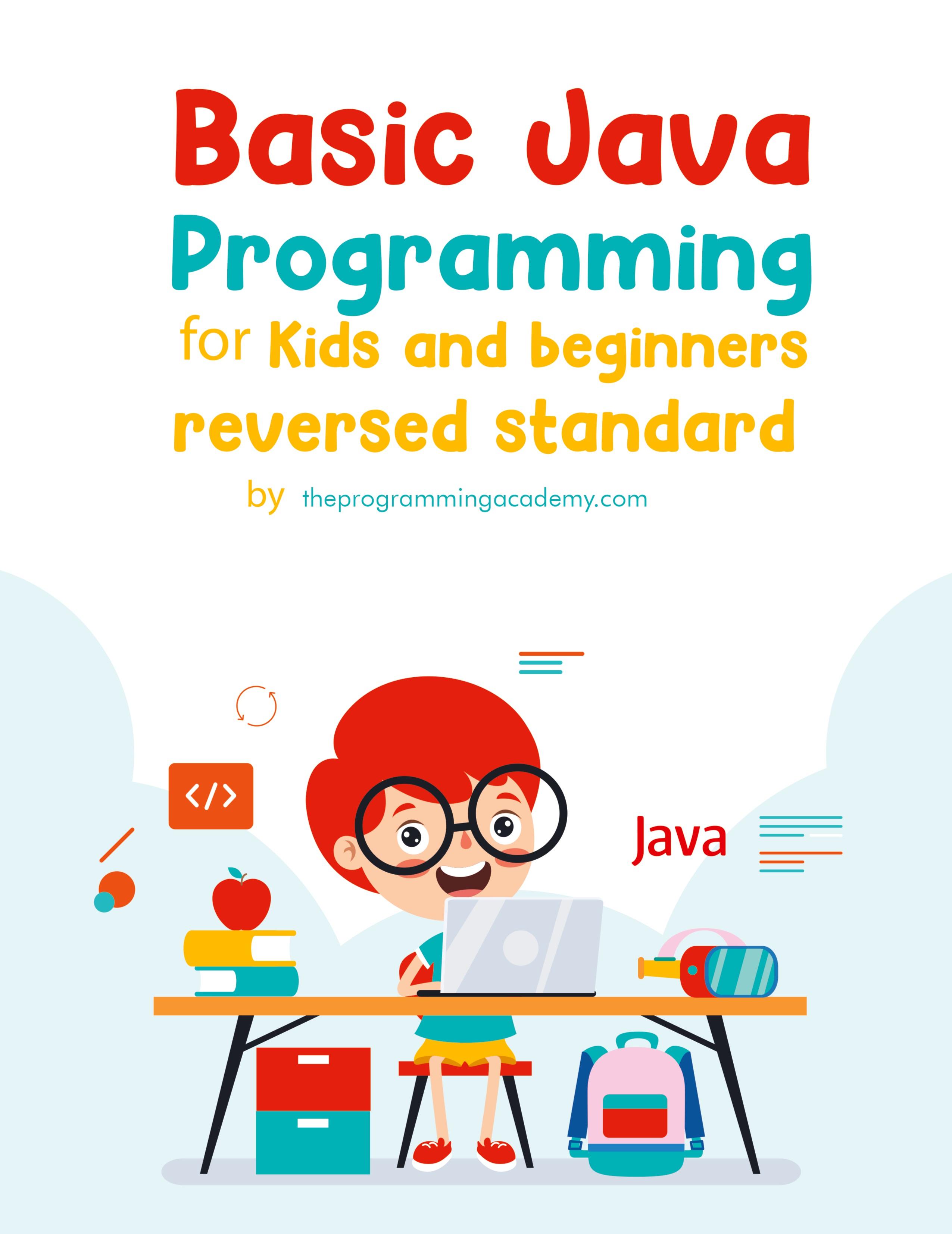 Vorderes Coverbild Basic Java Programming for Kids and Beginners (Revised Edition)