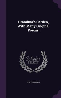 Vorderes Coverbild Grandma's Garden, With Many Original Poems;
