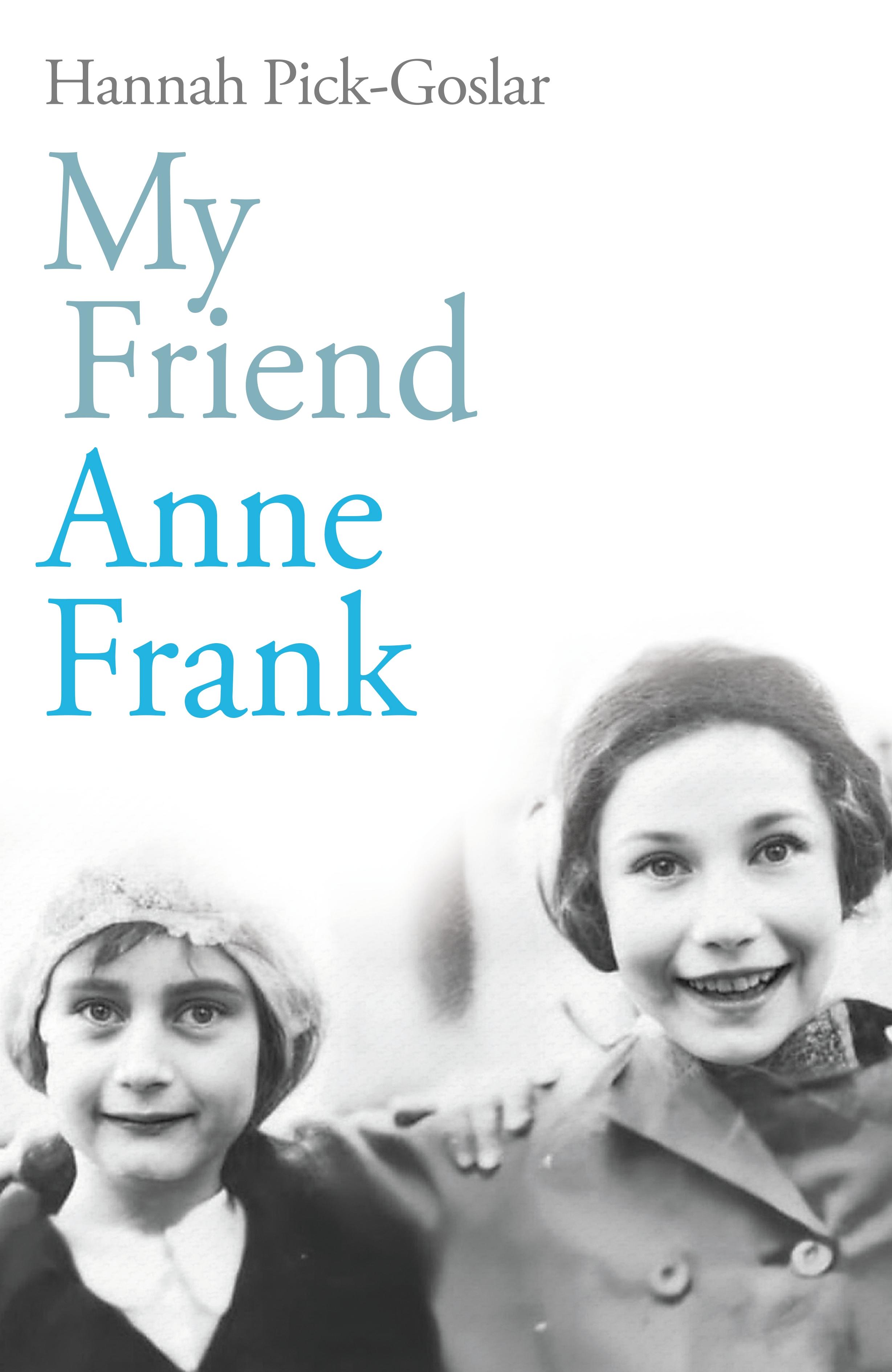 Vorderes Coverbild My Friend Anne Frank