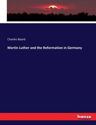 Vorderes Coverbild Martin Luther and the Reformation in Germany