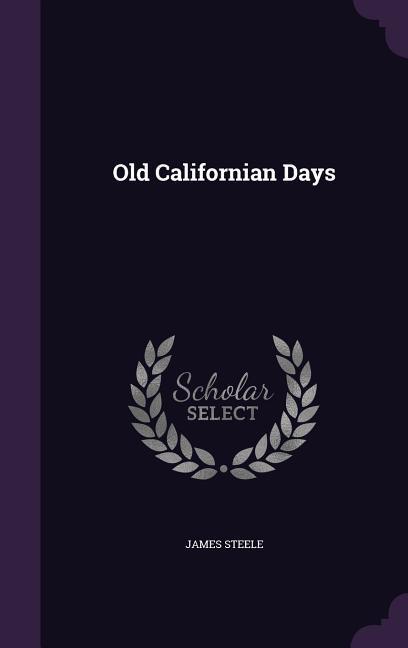 Vorderes Coverbild Old Californian Days