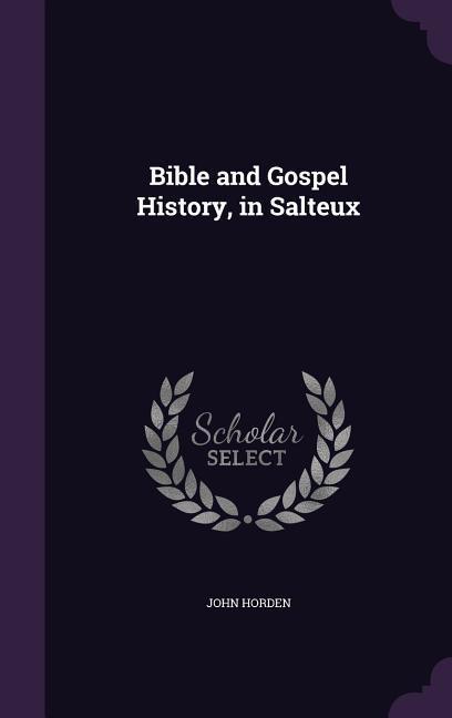 Vorderes Coverbild Bible and Gospel History, in Salteux
