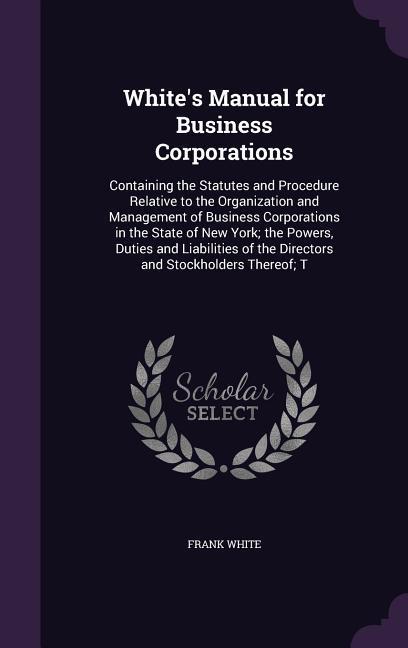Vorderes Coverbild White's Manual for Business Corporations