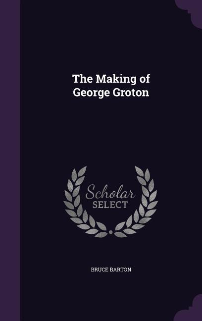 Vorderes Coverbild The Making of George Groton