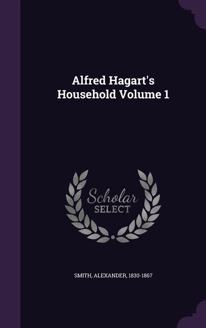 Vorderes Coverbild Alfred Hagart's Household Volume 1