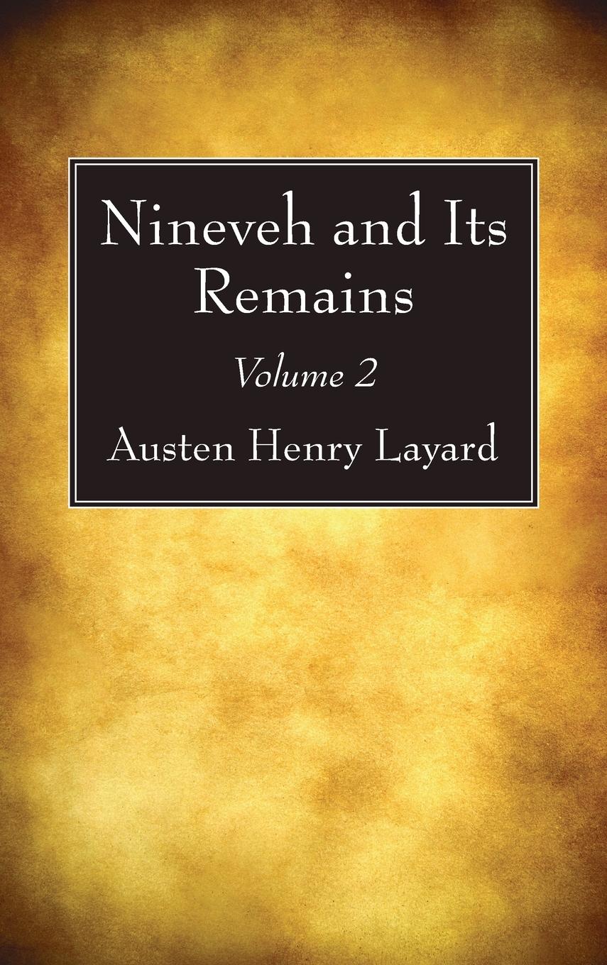 Vorderes Coverbild Nineveh and Its Remains, Volume 2