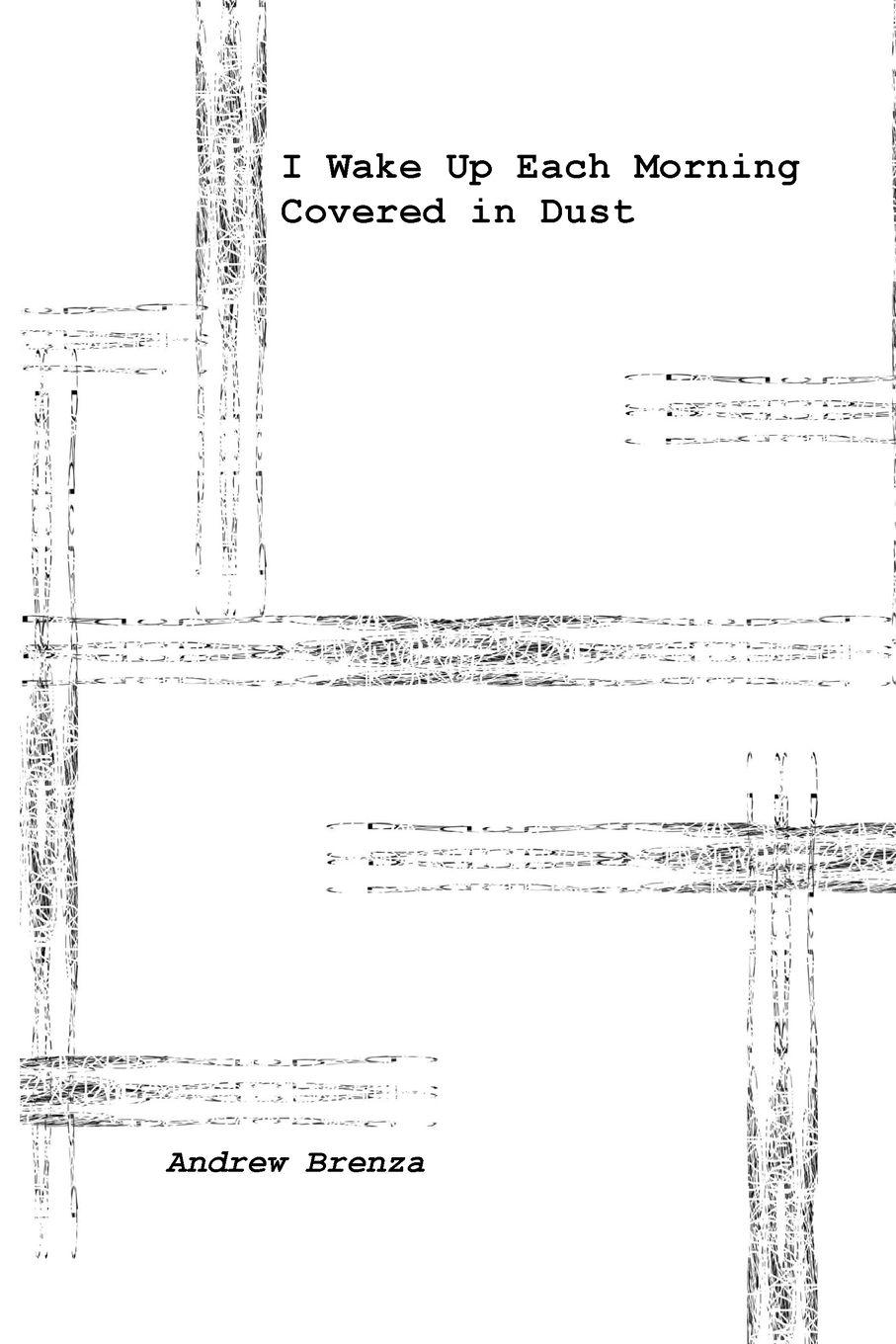 Vorderes Coverbild I Wake Up Each Morning Covered in Dust