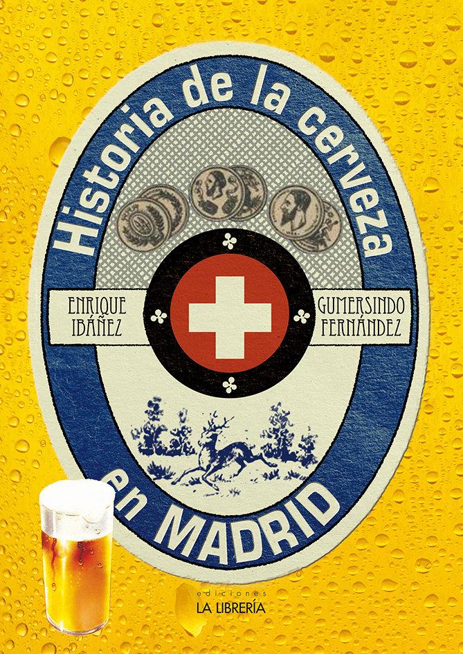 Vorderes Coverbild Historia de la cerveza en Madrid