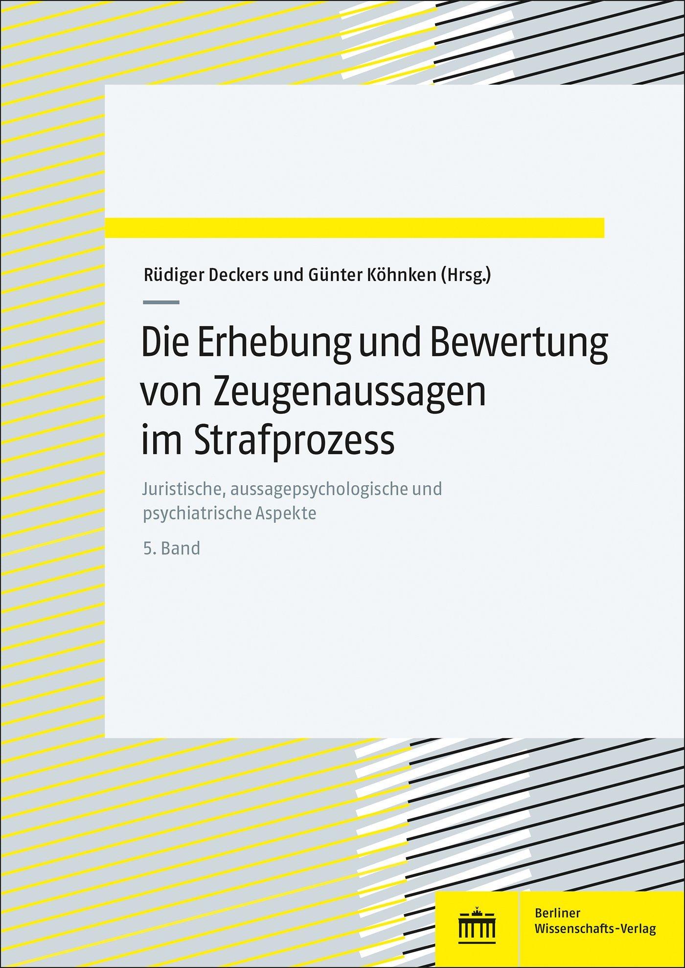 Vorderes Coverbild Die Erhebung und Bewertung von Zeugenaussagen im Strafprozess. Band 5