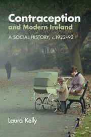 Vorderes Coverbild Contraception and Modern Ireland
