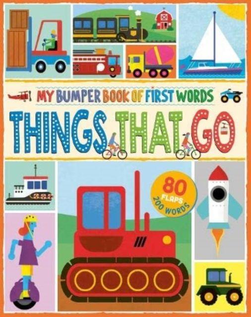 Vorderes Coverbild MY BUMPER BOOK OF FIRST WORDS: THINGS THAT GO