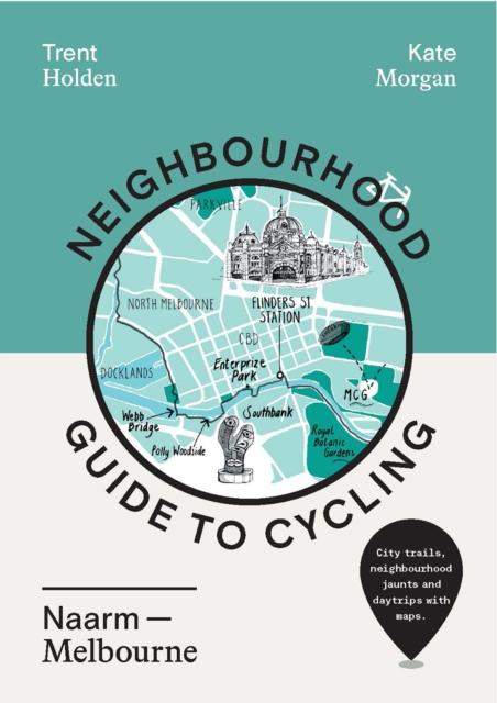 Vorderes Coverbild Neighbourhood Guide to Cycling Naarm - Melbourne