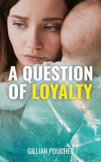 Vorderes Coverbild A Question of Loyalty