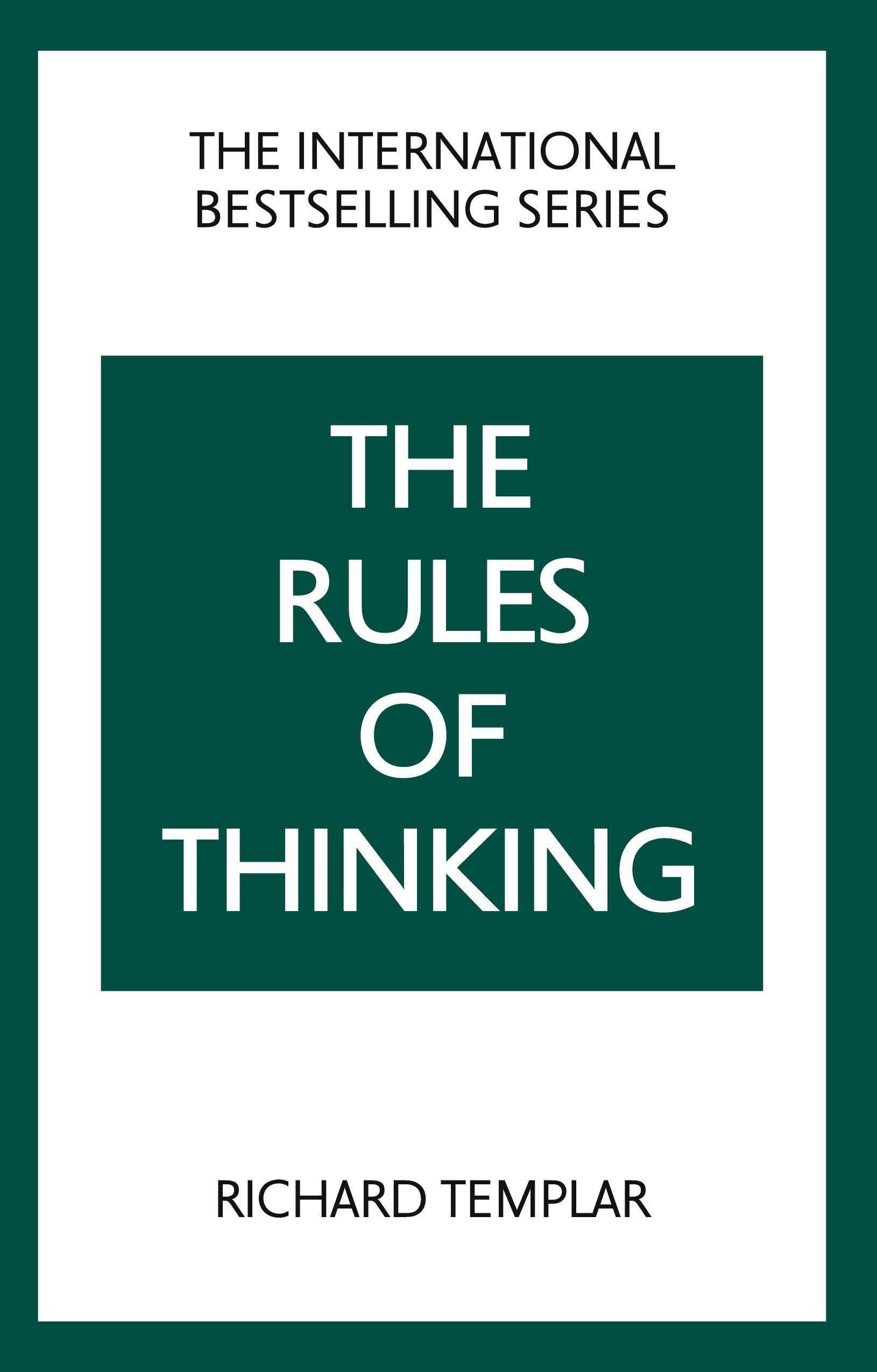 Vorderes Coverbild The Rules of Thinking: A Personal Code to Think Yourself Smarter, Wiser and Happier