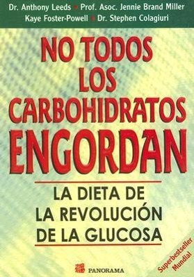 Vorderes Coverbild No Todos los Carbohidratos Engordan: La Dieta de la Revolucion de la Glucosa