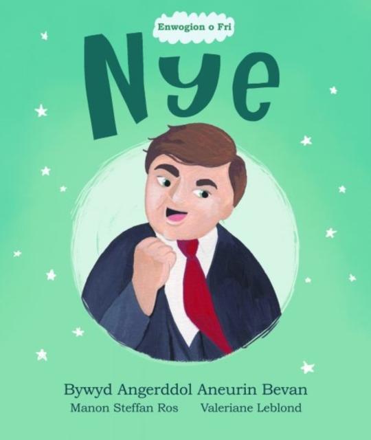 Vorderes Coverbild Enwogion o Fri: Nye - Bywyd Angerddol Aneurin Bevan