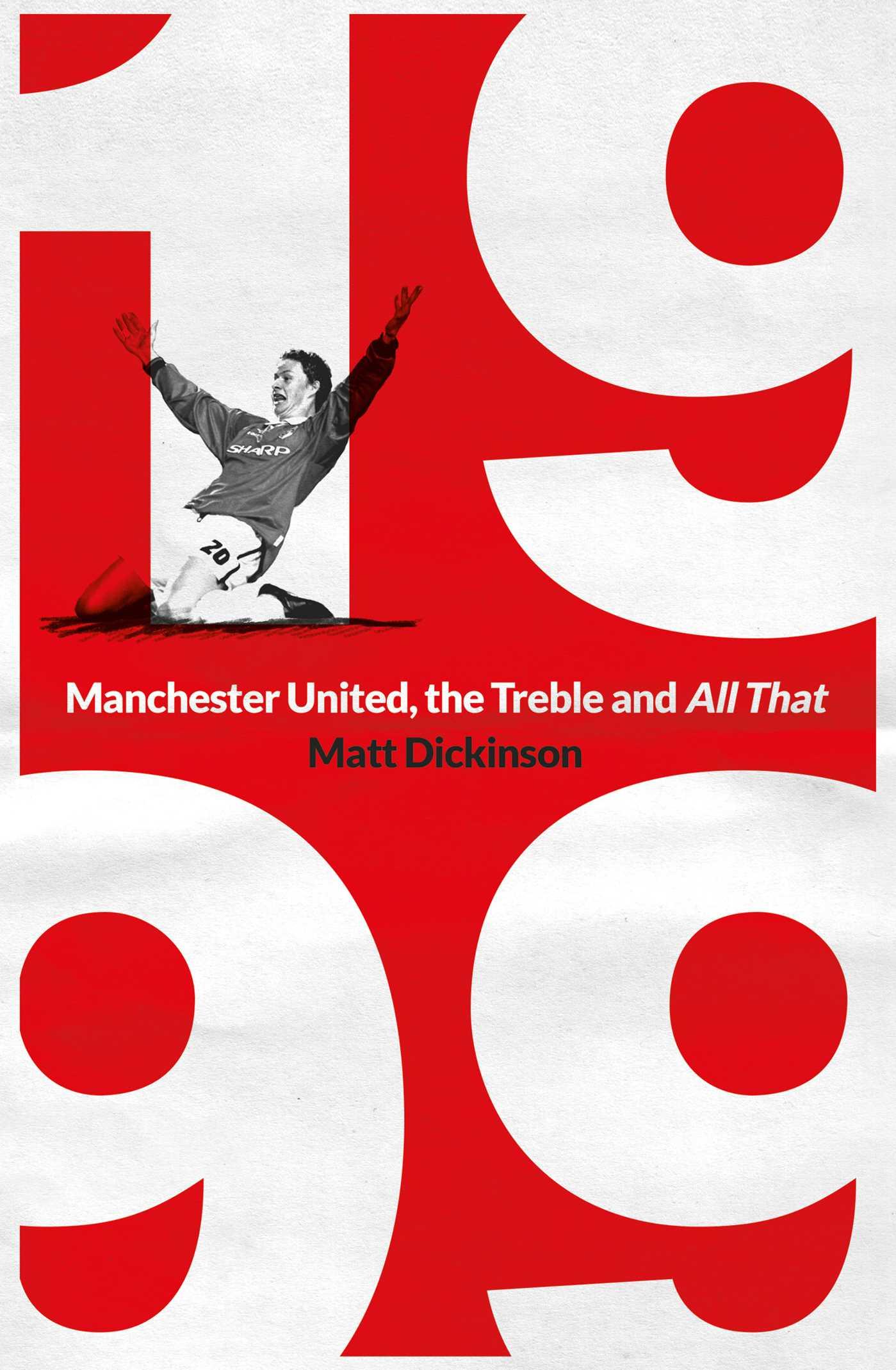 Vorderes Coverbild 1999: Manchester United, the Treble and All That