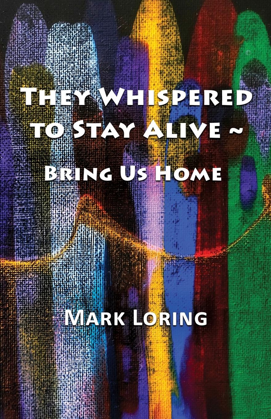 Vorderes Coverbild They Whispered to Stay Alive ~ Bring Us Home