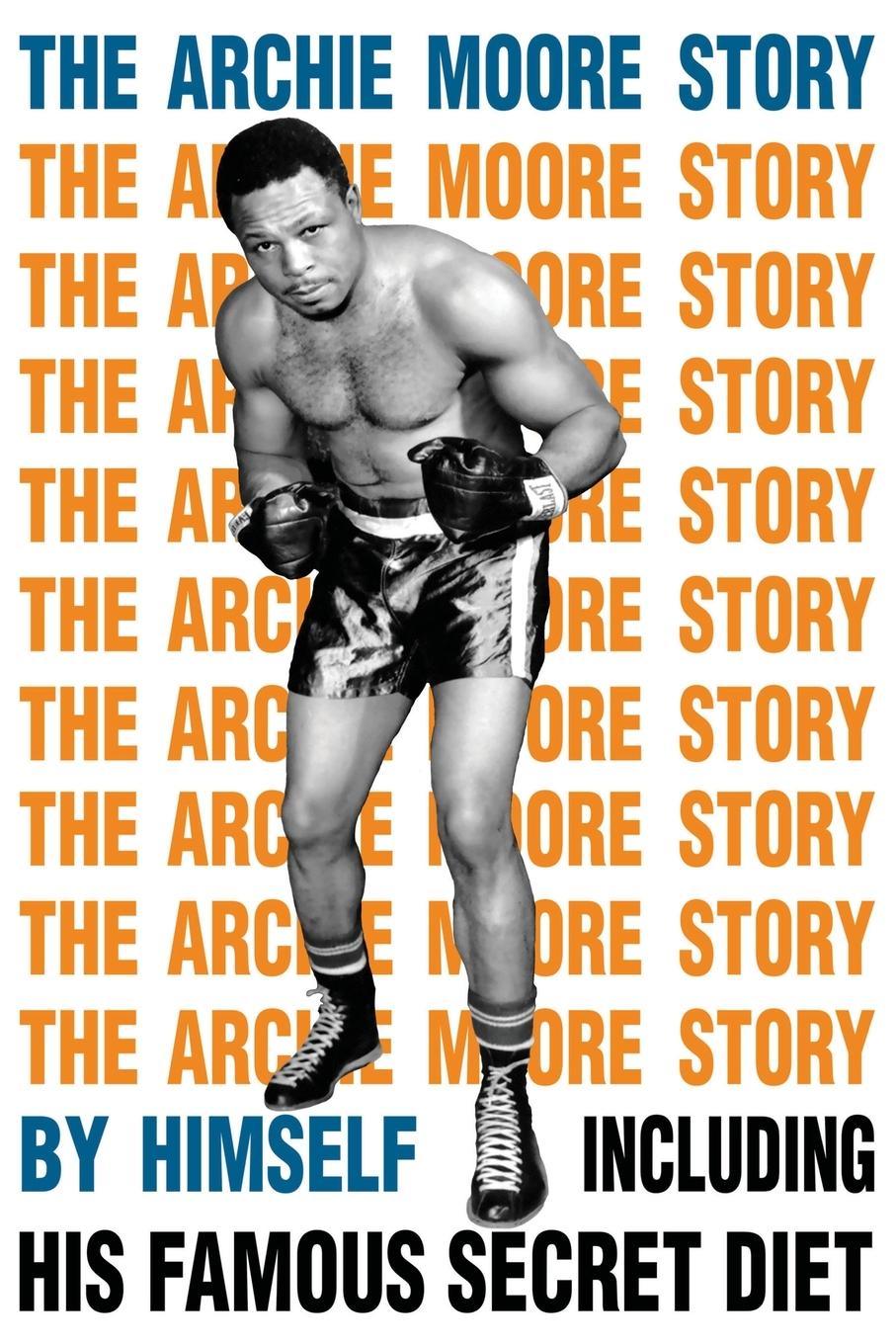 Vorderes Coverbild The Archie Moore Story