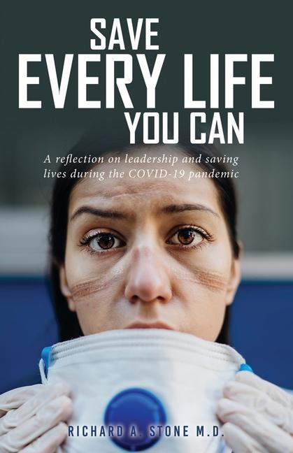 Vorderes Coverbild Save Every Life You Can: A Reflection on Leadership and Saving Lives during the COVID-19 Pandemic
