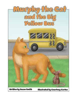 Vorderes Coverbild Murphy the Cat and the Big Yellow Bus