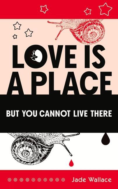 Vorderes Coverbild Love Is a Place But You Cannot Live There