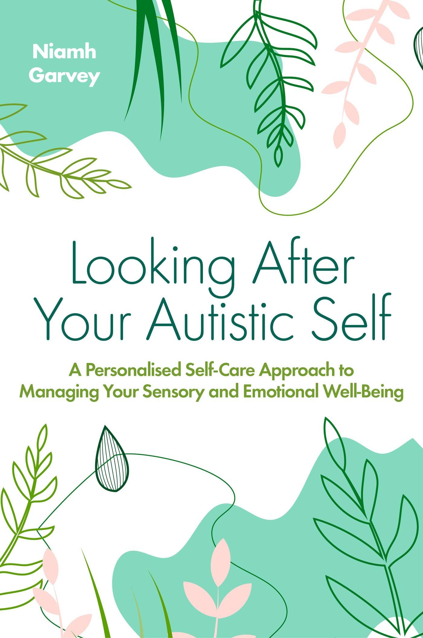 Vorderes Coverbild Looking After Your Autistic Self