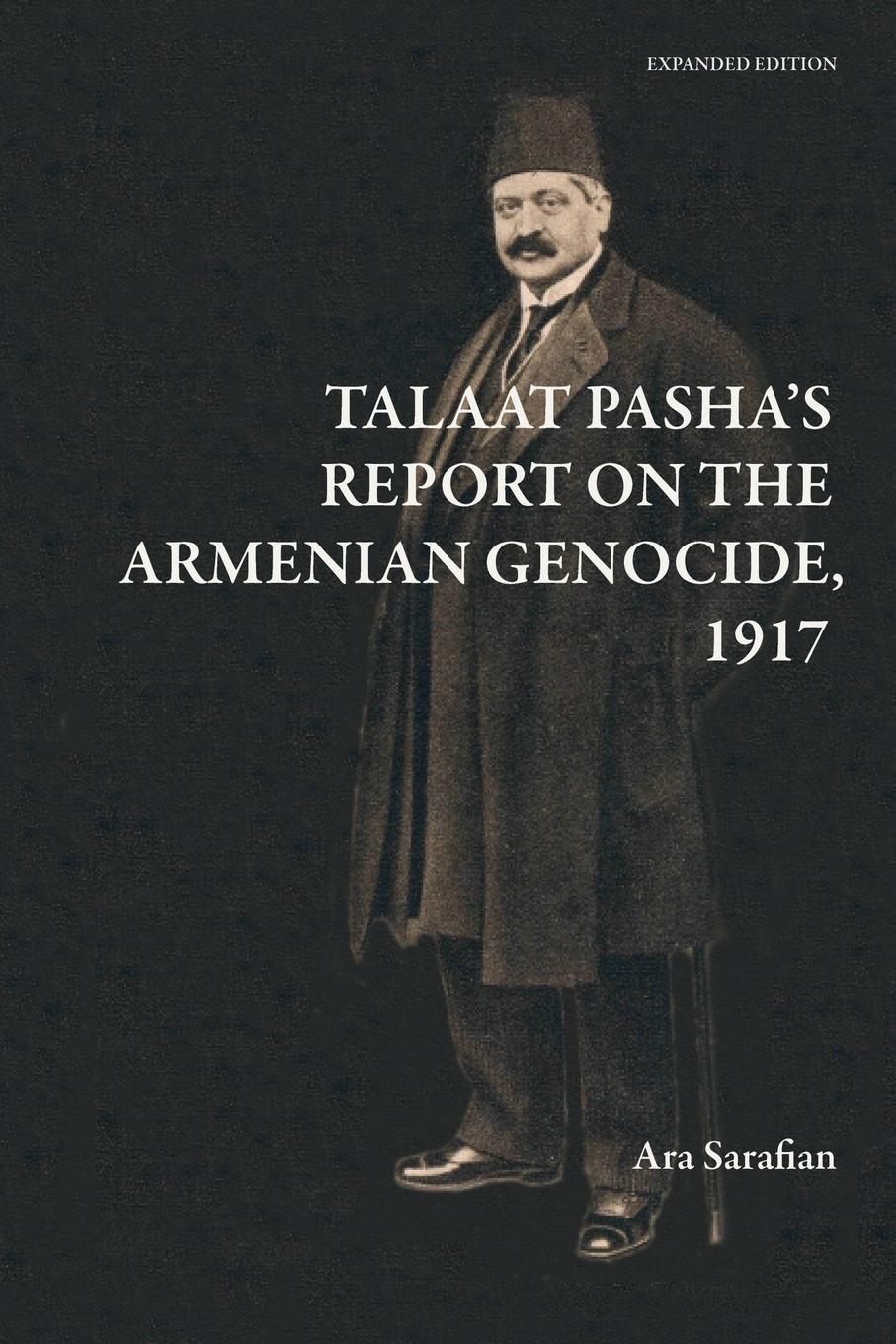 Vorderes Coverbild Talaat Pasha's Report on the Armenian Genocide [Expanded Edition]