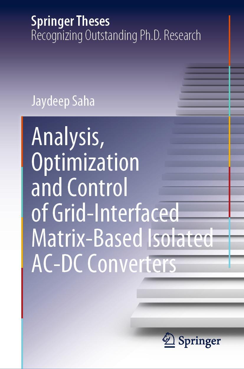Vorderes Coverbild Analysis, Optimization and Control of Grid-Interfaced Matrix-Based Isolated AC-DC Converters