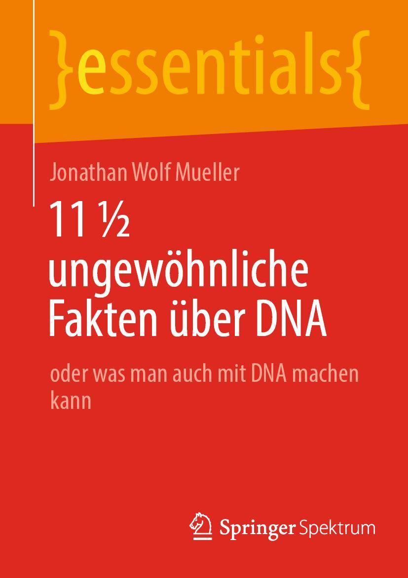 Vorderes Coverbild 11 ½ ungewöhnliche Fakten über DNA