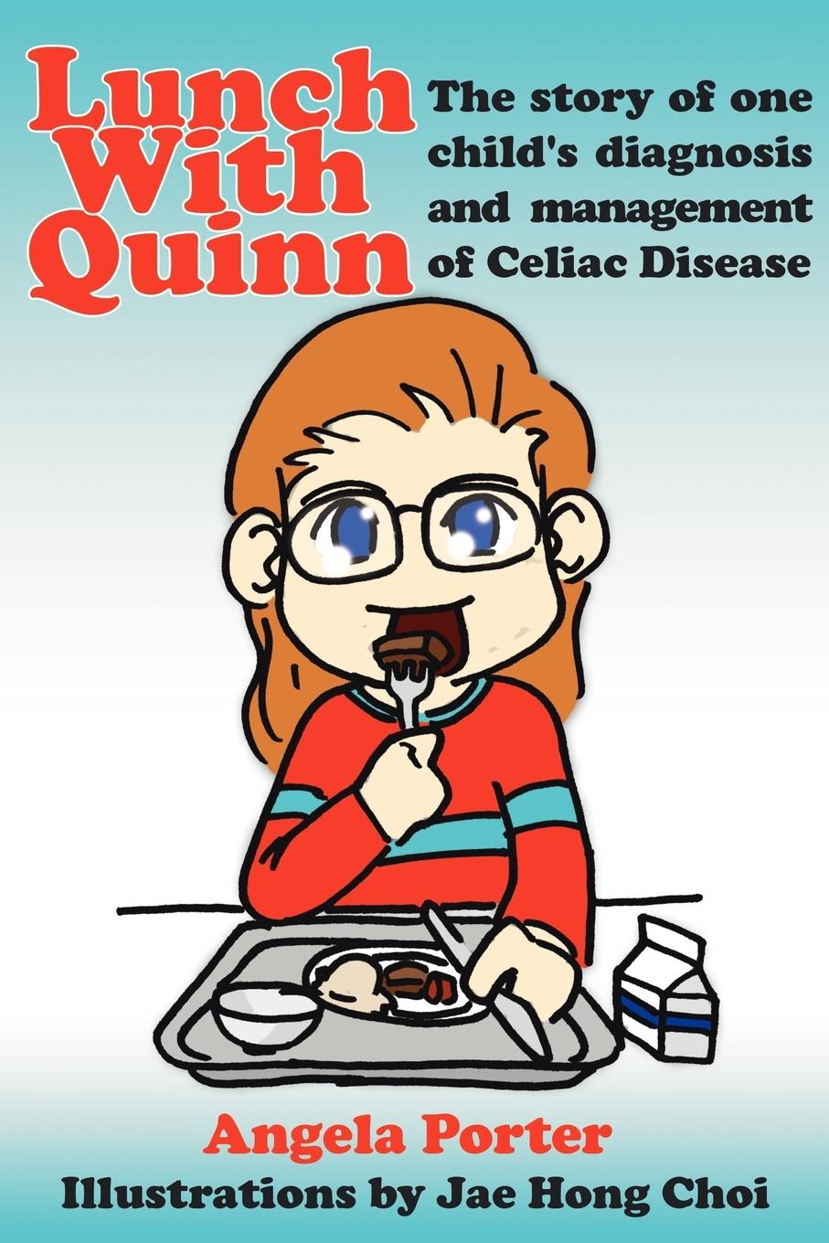 Vorderes Coverbild Lunch With Quinn: The story of one child's diagnosis and management of Celiac Disease
