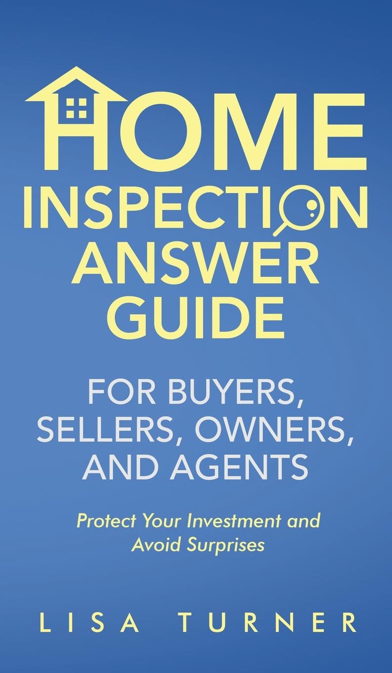 Vorderes Coverbild Home Inspection Answer Guide for Buyers, Sellers, Owners, and Agents