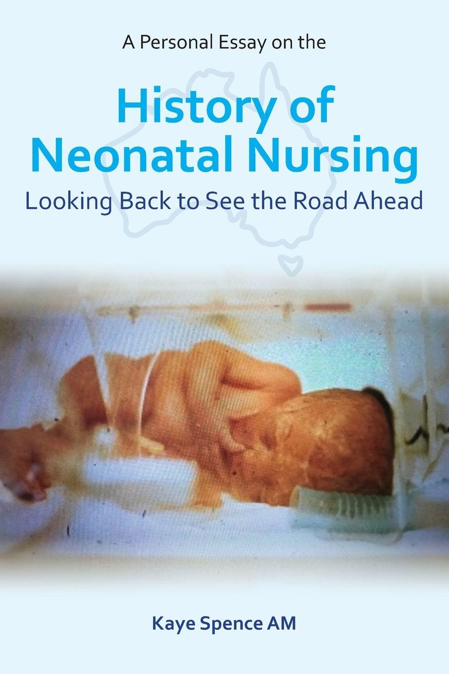 Vorderes Coverbild A Personal Essay on the History of Neonatal Nursing