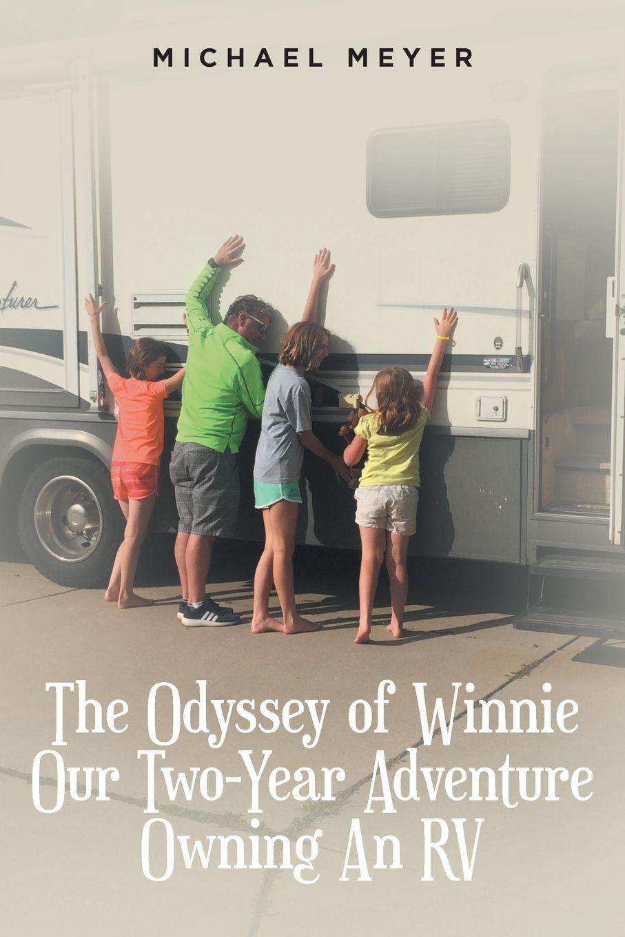 Vorderes Coverbild The Odyssey of Winnie Our Two-Year Adventure Owning An RV