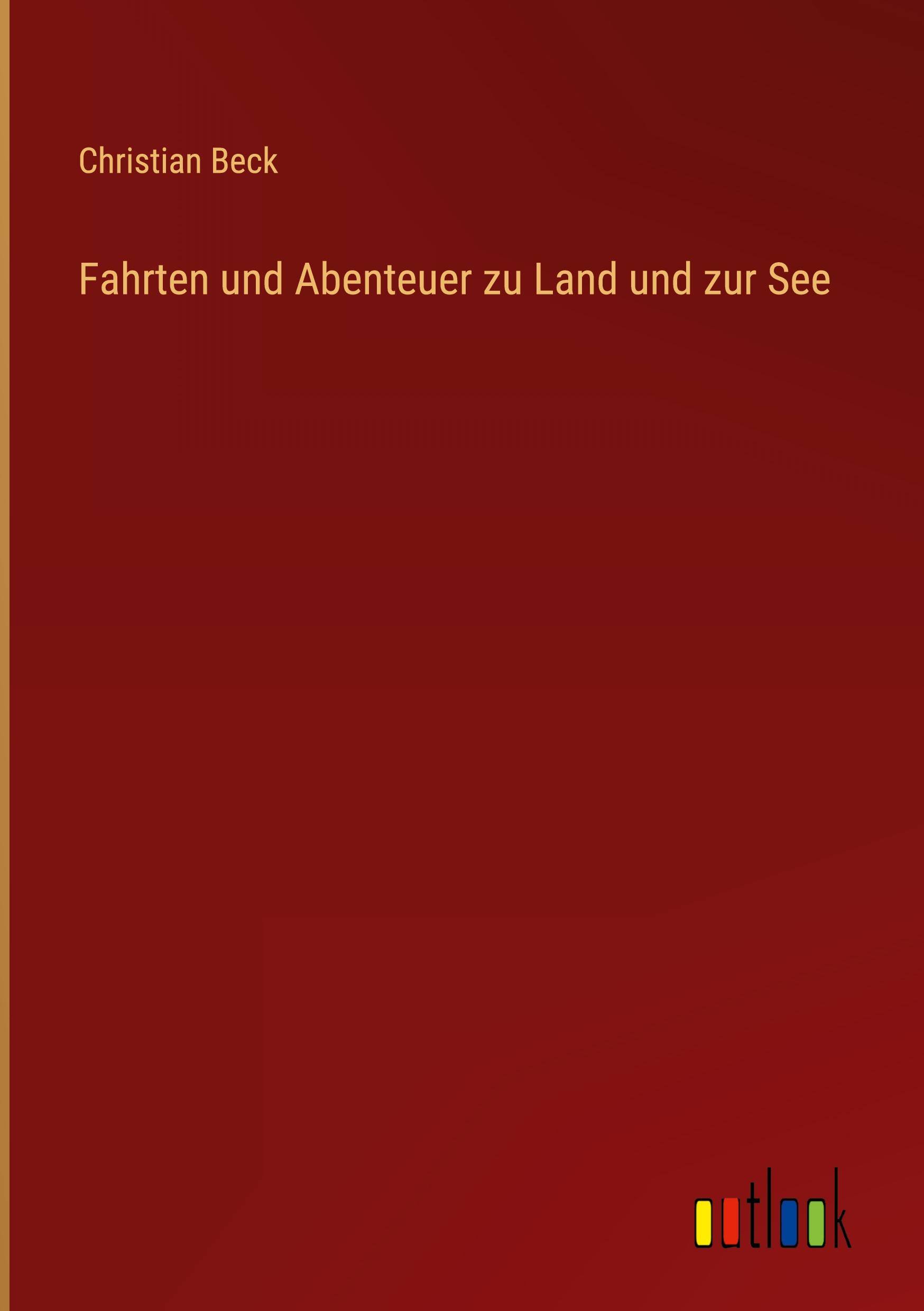 Vorderes Coverbild Fahrten und Abenteuer zu Land und zur See